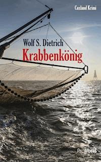 Krabbenkönig - Wolf S. Dietrich - ebook