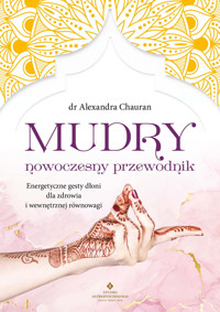 Mudry – nowoczesny przewodnik - dr Alexandra Chauran - ebook