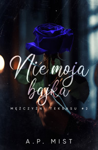 Nie moja bajka - Mist A.P. - ebook + audiobook
