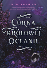 Córka królowej oceanu - Tricia Levenseller - ebook + książka