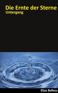Die Ernte der Sterne - Elias Befesu - ebook