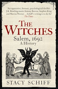 The Witches Salem 1692 A History - Stacy Schiff - książka