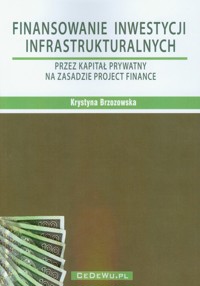 Finansowanie inwestycji infrastrukturalnych - Krystyna Brzozowska - książka