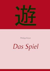 Das Spiel - Philipp Kruse - ebook