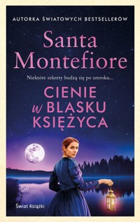 Cienie w blasku księżyca - Santa Montefiore - ebook + audiobook + książka