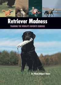 Retriever Madness - Nona Kilgore Bauer - ebook