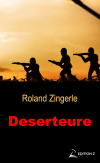 Deserteure - Roland Zingerle - ebook