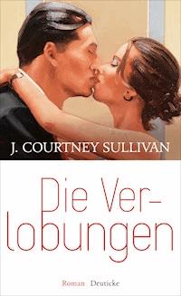 Die Verlobungen - J. Courtney Sullivan - ebook
