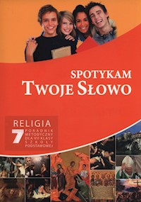 Spotykam Twoje Słowo 7 Religia Poradnik metodyczny + CD -  - książka