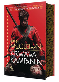 Krwawa kampania. Trylogia Magów Prochowych. Tom 2 - Brian McClellan - ebook + audiobook + książka