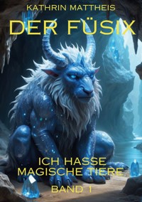Der Füsix - Kathrin Mattheis - ebook
