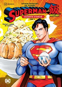 Superman kontra Meshi. Zażarte starcie. Tom 1 - Satoshi Miyagawa - książka