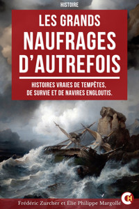 Les Grands Naufrages d’Autrefois - Frédéric Zurcher - ebook