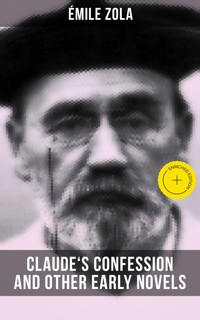 Claude's Confession and Other Early Novels of Émile Zola - Emile Zola - ebook