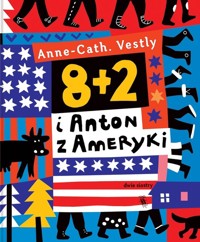 8-2 i Anton z Ameryki - Vestly Anne-Cath - książka