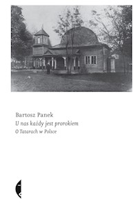 U nas każdy jest prorokiem. O Tatarach w Polsce - Panek Bartosz - ebook