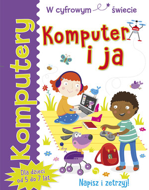 Komputery. Komputer i ja - Tracy Gardner, Elbrie de Kock - książka
