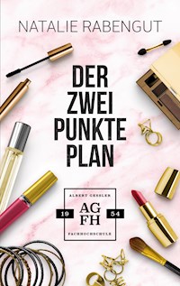 Der Zwei-Punkte-Plan - Natalie Rabengut - ebook