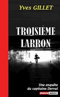 Troisième Larron - Yves Gillet - ebook
