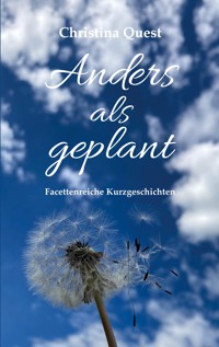 Anders als geplant - Christina Quest - ebook