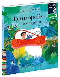 Futuropolis miasto jutra Poziom 2 - Joanna Jagiełło - książka