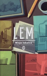 Wizja lokalna - Stanisław Lem - ebook + książka