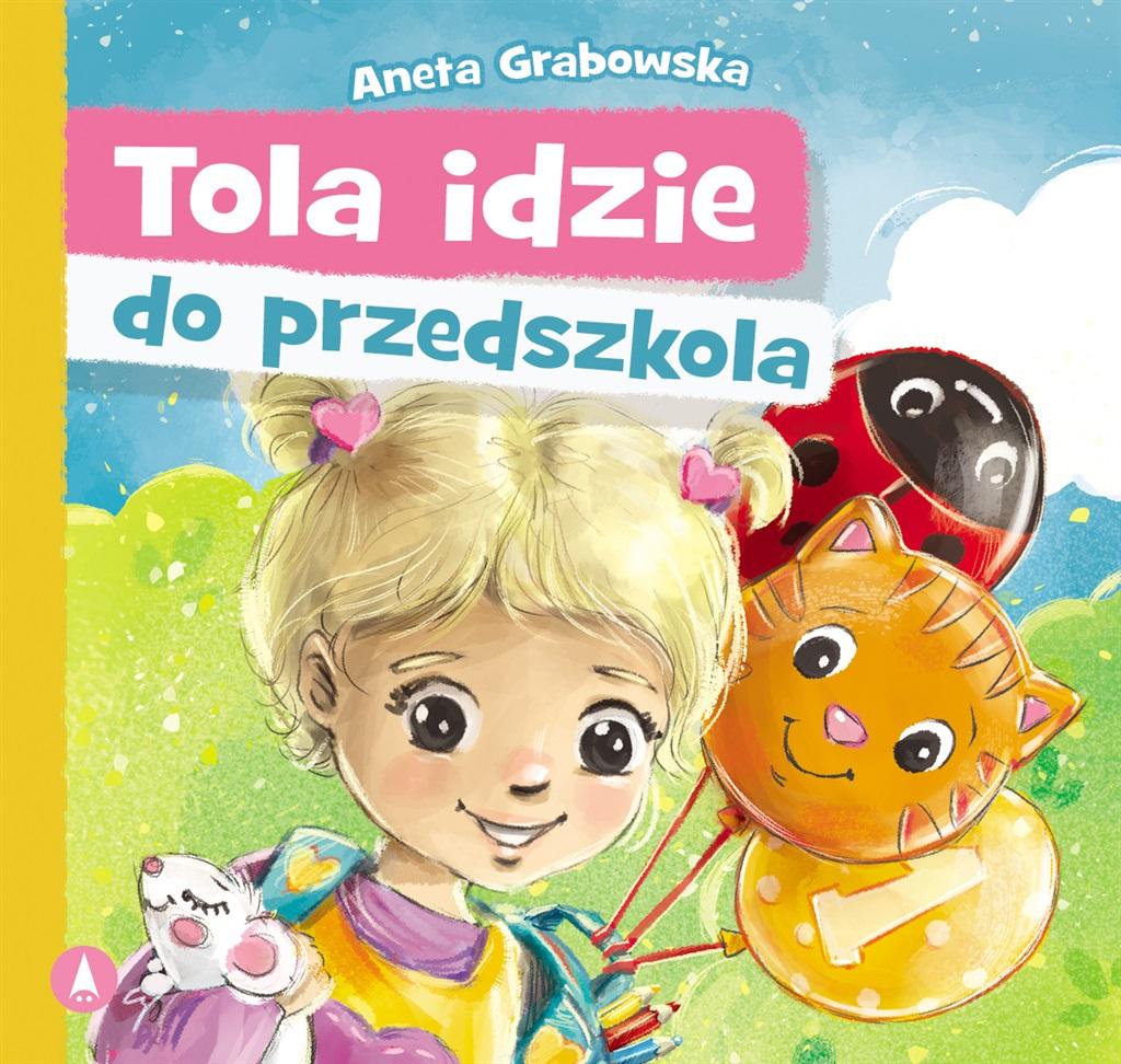 Tola idzie do przedszkola - Aneta Grabowska - książka