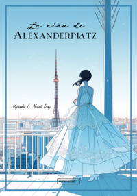 La niña de Alexanderplatz - Alejandro E. Monett Díaz - ebook