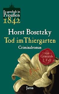 Tod im Thiergarten - Horst Bosetzky - ebook