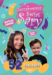 Zaczarowany Świat Sary 52 challenge - Żyracka Sara, Żyracka Julia - książka