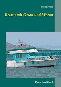 Reisen mit Orion und Wotan - Horst Friese - ebook
