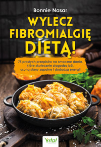 Wylecz fibromialgię dietą - Bonnie Nasar - ebook