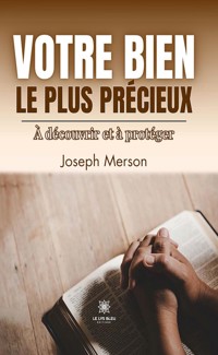 Votre bien le plus précieux - Joseph Merson - ebook