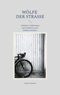 Wölfe der Straße - Lukas Hamann - ebook
