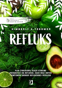 Leczenie odżywianiem. Refluks - Kimberly A. Tessmer - ebook