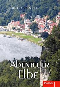 Abenteuer Elbe - Gunter Pirntke - ebook
