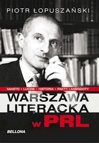 Warszawa literacka w PRL - Piotr Łopuszański - ebook