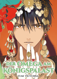 Der Omega am Königspalast, Band 2 - Fumi Tsuyuhisa - ebook