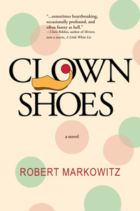Clown Shoes - Robert Markowitz - ebook