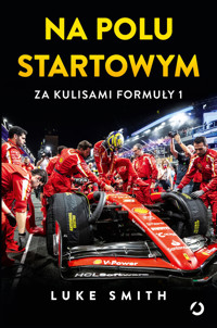 Na polu startowym. Za kulisami Formuły 1 - Luke Smith - ebook + książka