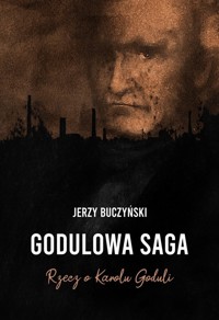 Godulowa saga Rzecz o Karolu Goduli - Buczyński Jerzy - książka