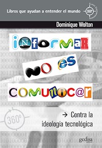 Informar no es comunicar - Wolton Dominique - ebook