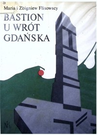 Bastion u wrót Gdańska - Maria Flisowska, Zbigniew Flisowski - ebook