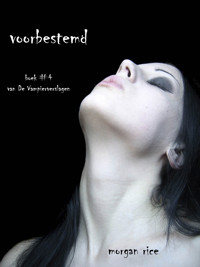 Voorbestemd (Boek #4 van De Vampierverslagen) - Rice Morgan - ebook