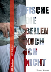 Fische die bellen, koch ich nicht ! - Thomas Wimmer - ebook