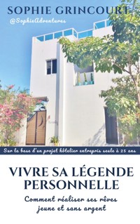 Vivre sa Légende Personnelle - Sophie Grincourt - ebook