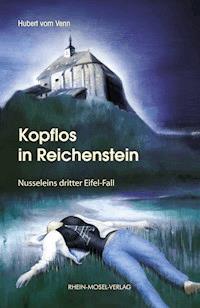 Kopflos in Reichenstein - Hubert vom Venn - ebook
