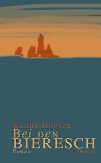 Bei den Bieresch - Klaus Hoffer - ebook