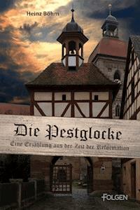 Die Pestglocke - Heinz Böhm - ebook