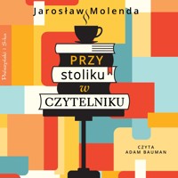 Przy stoliku w Czytelniku - Jarosław Molenda - ebook + audiobook + książka